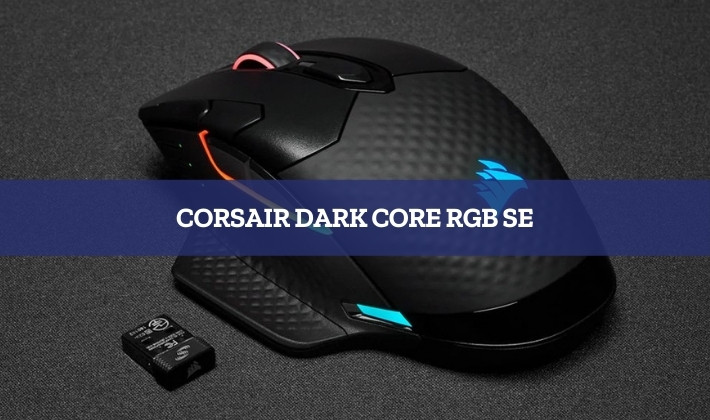  The Corsair Dark Core RGB SE: Questions and Review